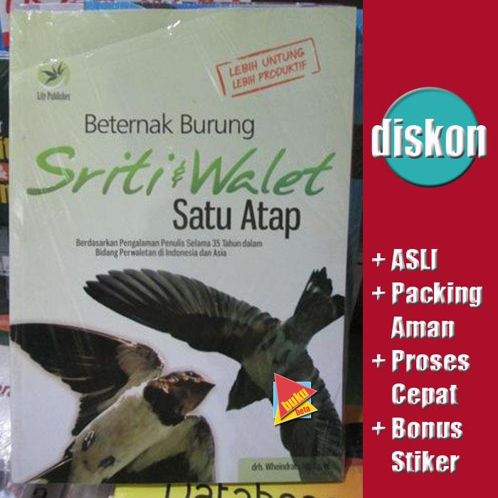 Beternak Burung Sriti Dan Walet Satu Atap Wheindrata Hs Books