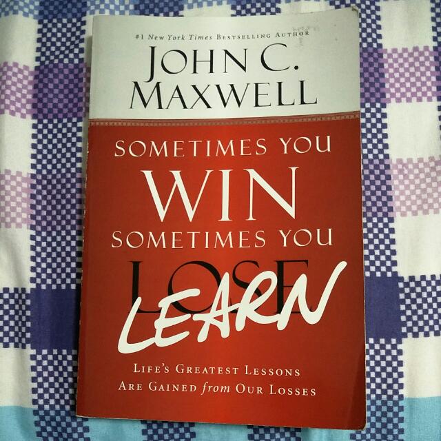 John C Maxwell Sometimes You Win Sometimes You Learn Hobbies Toys Books Magazines Fiction Non Fiction On Carousell
