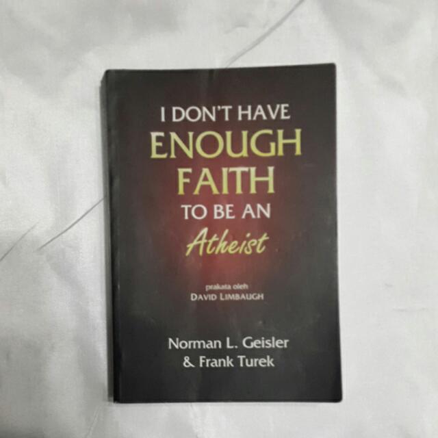 Buku I Don T Have Enough Faith To Be An Atheist Dalam Terjemahan
