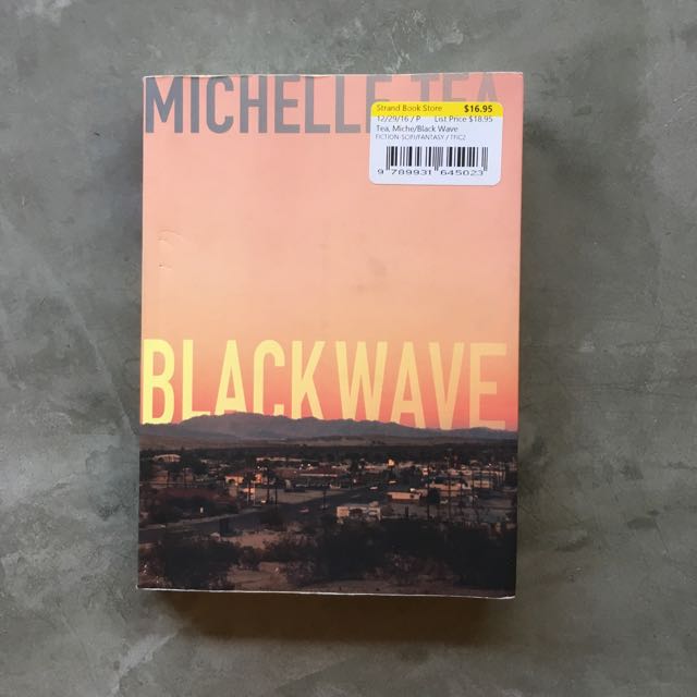 Black Wave By Michelle Tea Queer Fiction Books Stationery Fiction On Carousell