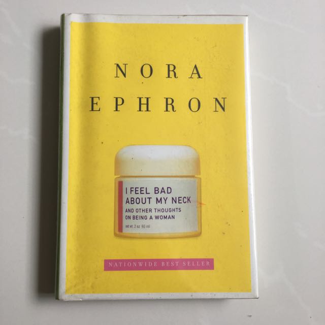 Nora Ephron Has Been Reading Stieg >> I Feel Bad About My Neck And Other Thoughts On Being A Woman By Nora Nora Ephron Has Been Reading Stieg >> I Feel Bad About My Neck And Other Thoughts On Being A Woman By Nora