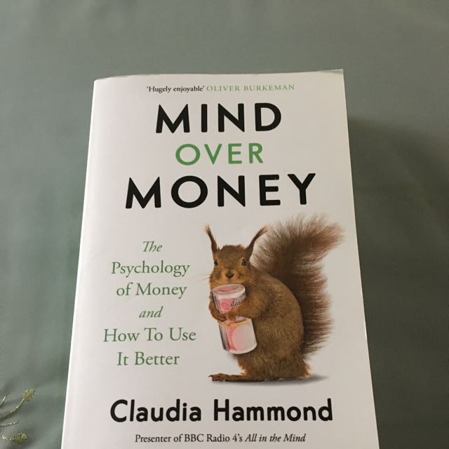 Mind Over Money Book Author Claudia Hammond Books Stationery Fiction On Carousell