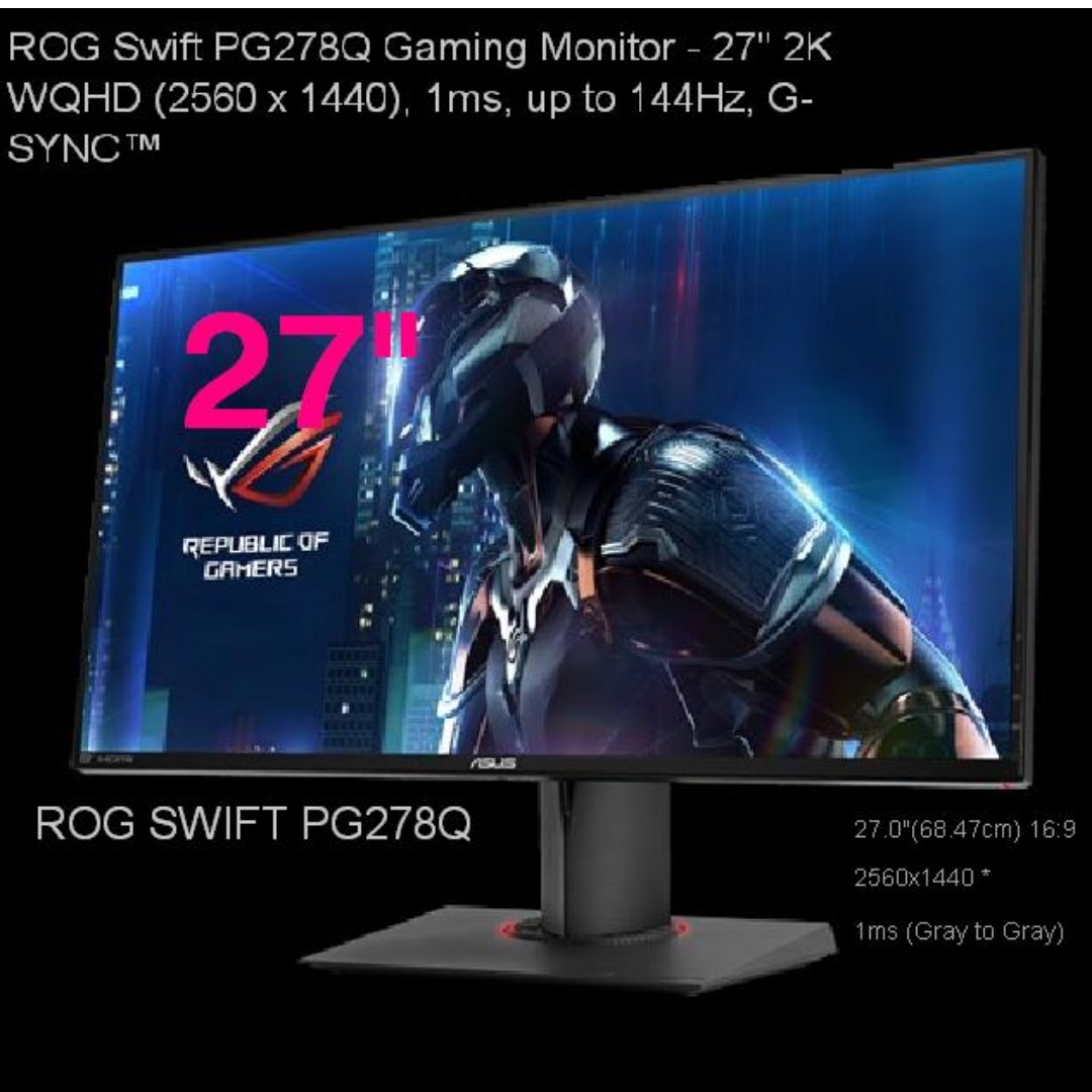 Asus 27 Rog Swift Pg278q Gaming Monitor 2k Wqhd 2560 X 1440 1ms Up To 144hz G Sync Offer Till 9 June 17 Electronics Computer Parts Accessories On Carousell