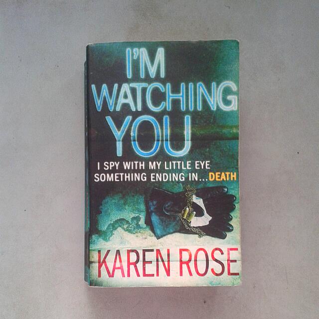 I M Watching You By Karen Rose Books Books On Carousell