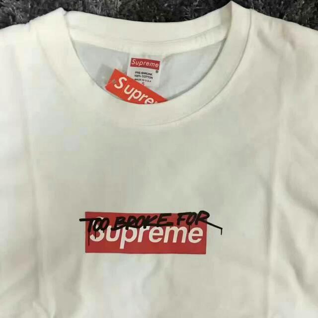 Supreme Too Broke For Supreme T Shirt