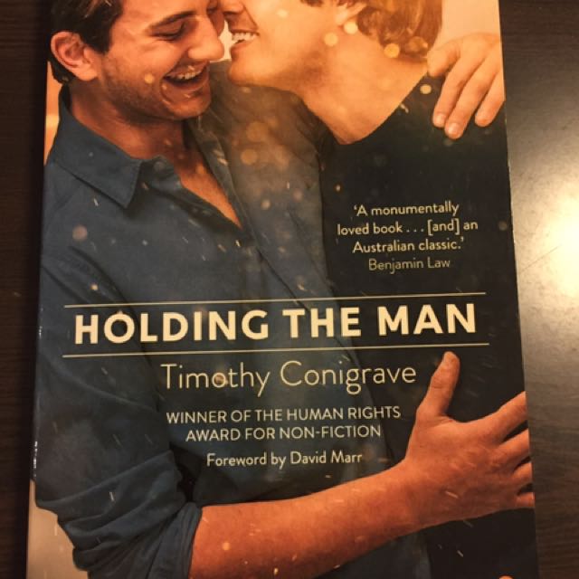 Holding The Man By Timothy Conigrave Books Stationery Fiction