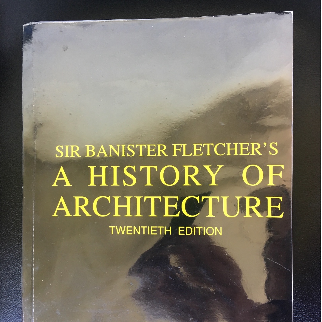 A History Of Architecture By Sir Banister Fletcher Edited By Dan