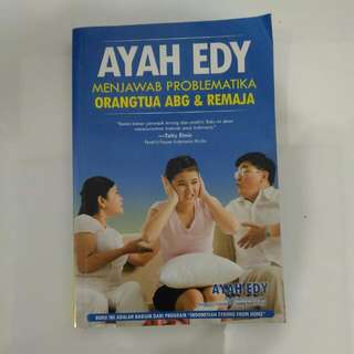 Ayah Edy Menjawab Problematika Orangtua ABG & Remaja (Ber-Ttd)