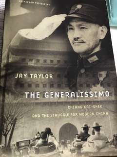 The Generalissimo: Chiang Kai Shek and the Struggle for Modern China