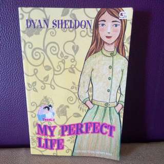 Novel My Perfect Life / Dyan Sheldon
