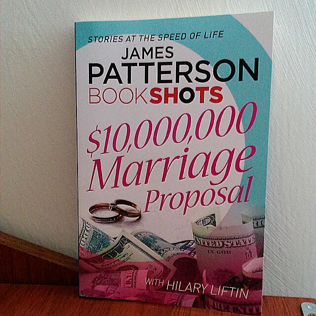 10 000000 Marriage Proposal By James Patterson With Hilary Liftin Books Stationery Books On Carousell