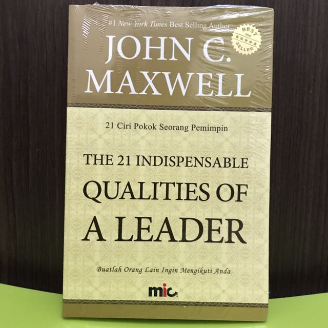Mic Publishing The 21 Indispensable Qualities Of A Leader