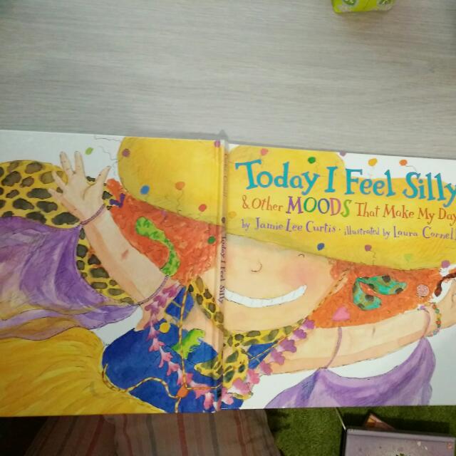 Today I Feel Silly Other Moods That Make My Day Jamie Lee Curtis Books Stationery Children S Books On Carousell
