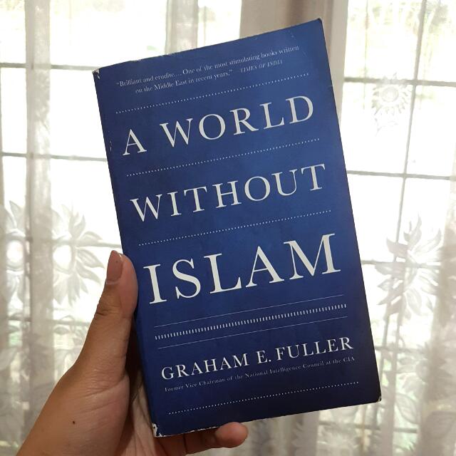 A World Without Islam Graham E Fuller Buku Alat Tulis Buku Di Carousell