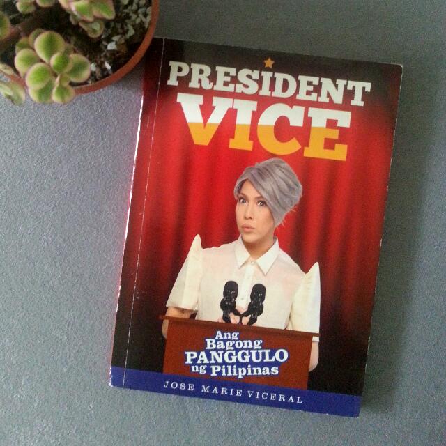 President Vice By Jose Marie Viceral Aka Vice Ganda Books Books On Carousell