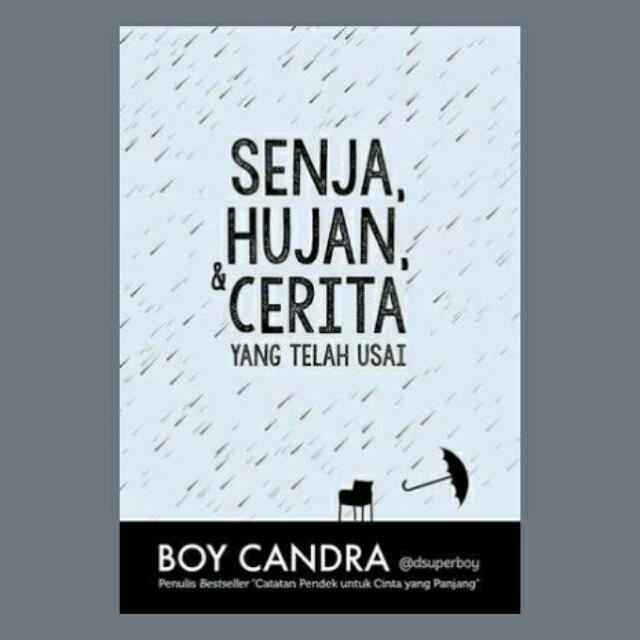 Boy Chandra Senja Hujan Dan Cerita Yang Telah Usai Ebook Buku Alat Tulis Buku Di Carousell
