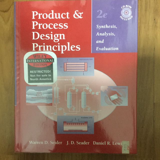 Product and Process Design Principles : Synthesis, Analysis, and Evaluation, Second Edition