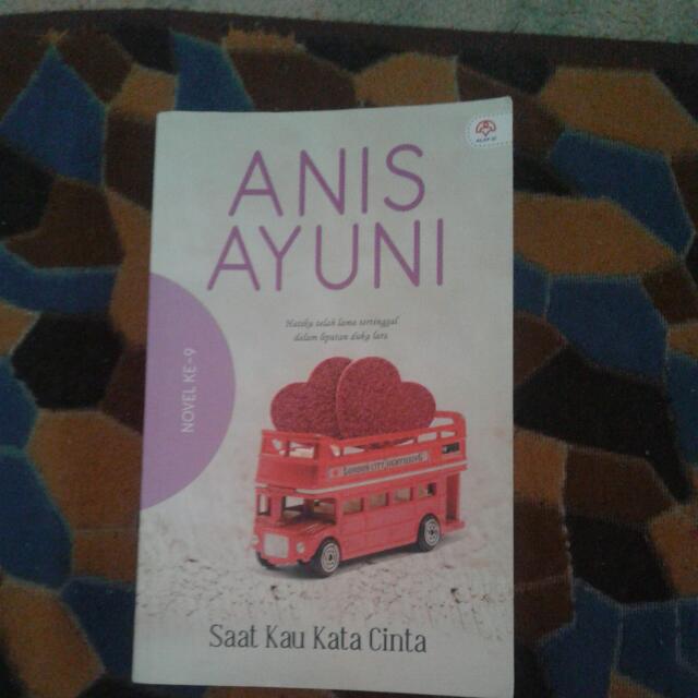 Novel Melayu Saat Kau Kata Cinta Anis Ayuni