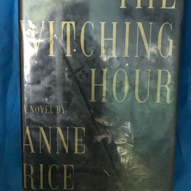 The Witching Hour By Anne Rice Hobbies Toys Books Magazines Religion Books On Carousell The Witching Hour By Anne Rice Hobbies Toys Books Magazines Religion Books On Carousell