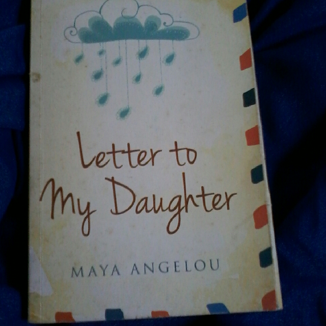 Letter To My Daughter Karya Maya Angelou Books Stationery