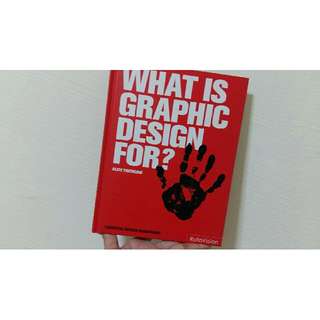 WHAT IS GRAPHIC DESIGN?