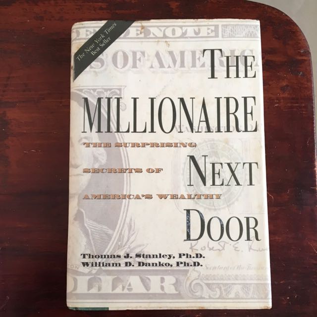 The Millionaire Next Door Teh Surprising Secrets Of America S Wealthy Thomas J Stanley William D Danko Books Stationery Fiction On Carousell