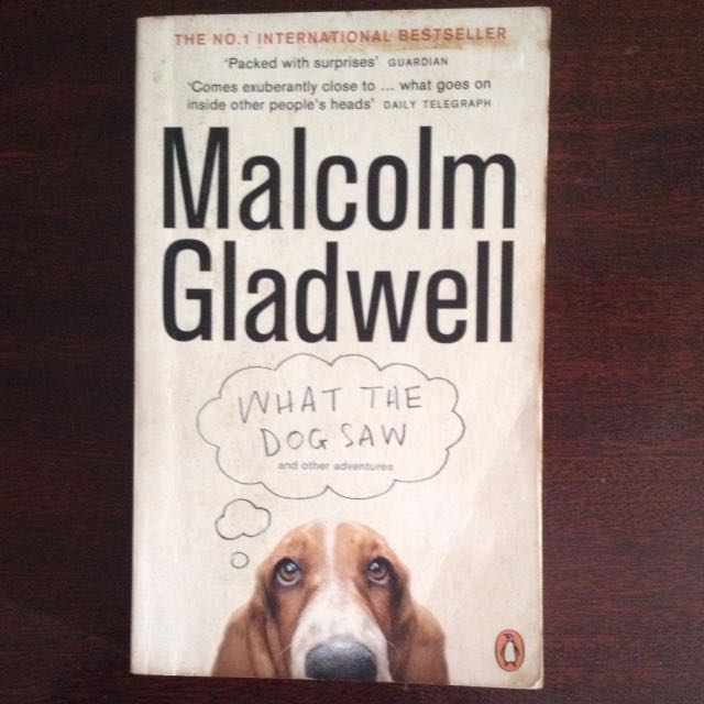 What The Dog Saw And Other Adventures By Malcolm Gladwell Books