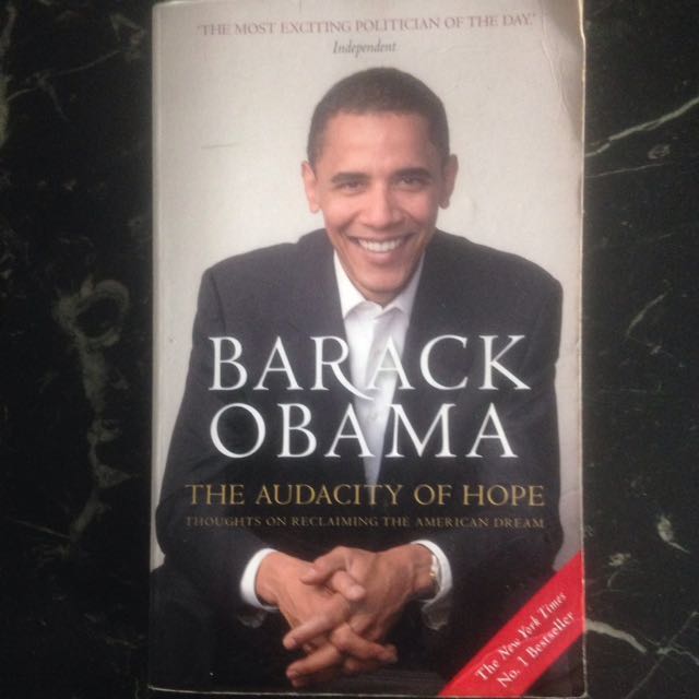 Barack Obama The Audacity Of Hope Thoughts On Reclaiming The American Dream Books Stationery Fiction On Carousell