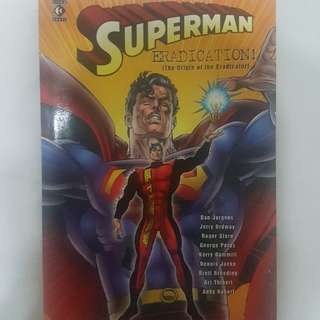 Superman Eradication! (The Origin of the Eradicator)