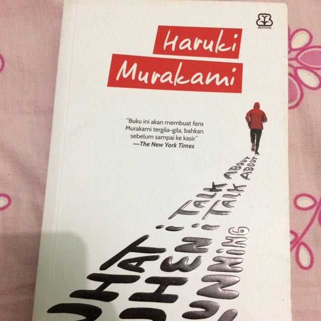 Haruki Murakami What I Talk About When I Talk About Running