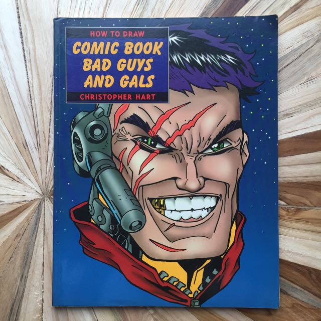 How To Draw Comic Book Bad Guys And Gals By Christopher Hart