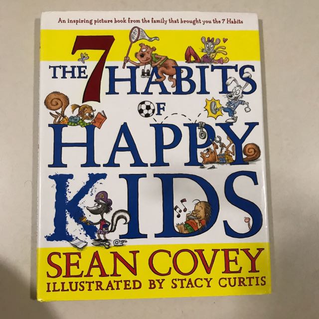 The 7 Habits Of Happy Kids Books Stationery Children S Books