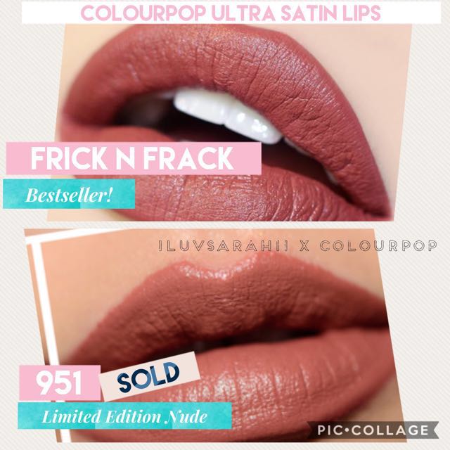 Bn Colourpop Frick N Frack And 951 Ultra Satin Lip Health Beauty Makeup On Carousell