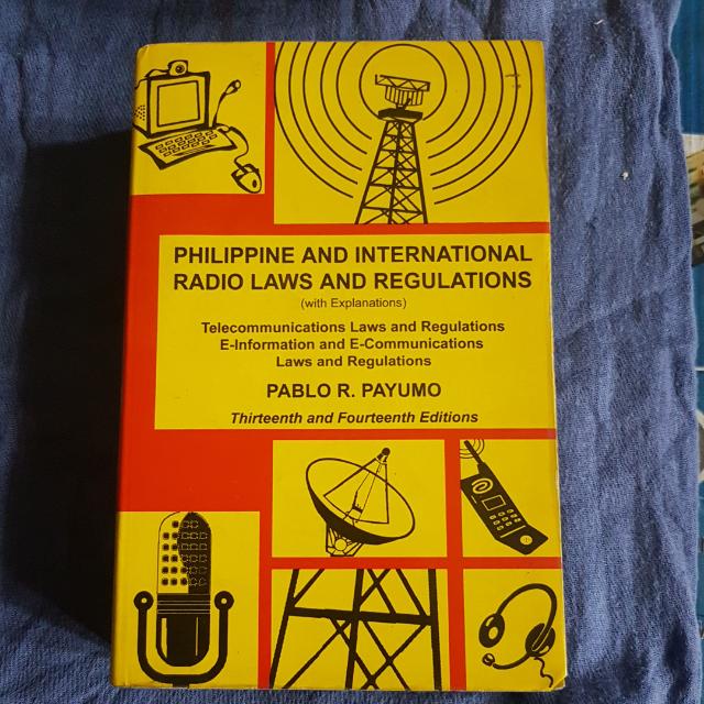 Philippine And International Radio Laws And Regulations By Pablo Payumo philippine-and-international-radio-laws-and-regulations-by-pablo-payumo