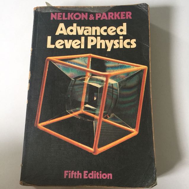Advanced Level Physics by Nelson & Parker, Hobbies & Toys, Books ...