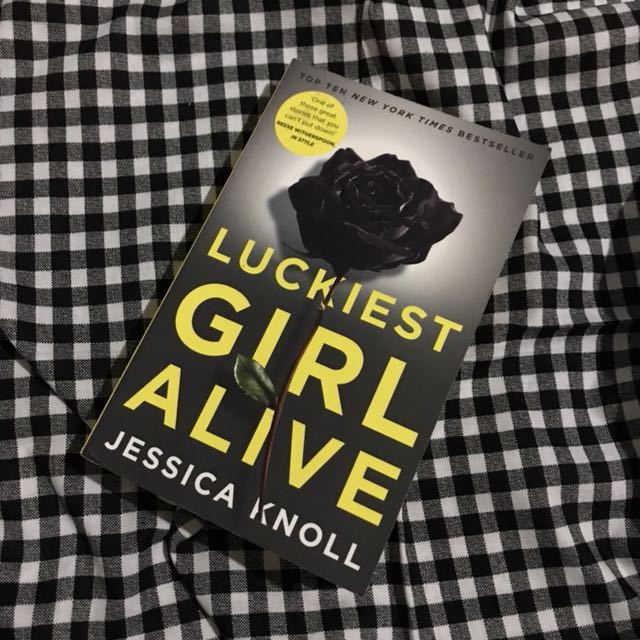 Luckiest Girl Alive By Jessica Knoll Books Stationery Books On