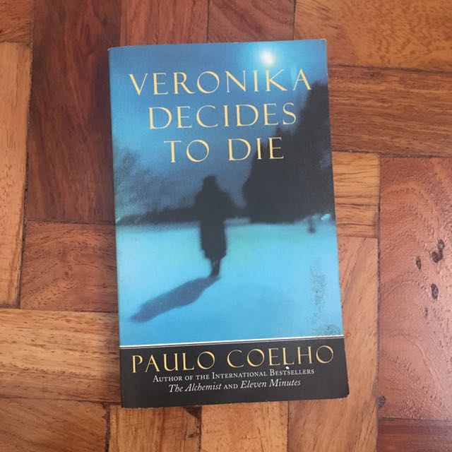Veronika Decides To Die By Paulo Coehlo Books Books On Carousell