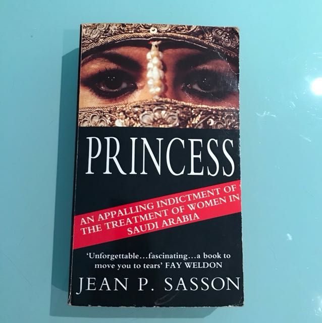 Princess A True Story Of Life Behind The Veil In Saudi Arab By