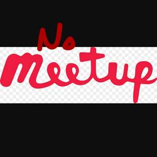[No Meet Up Notice]