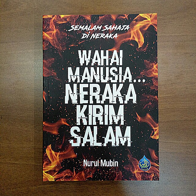 Wahai Manusia Neraka Kirim Salam Books Stationery Books On Carousell