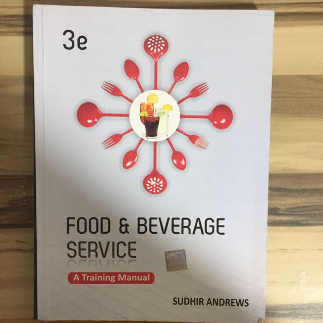 Food Beverage Service A Training Manual By Sudhir Andrews Hobbies Toys Books Magazines Children S Books On Carousell Food Beverage Service A Training Manual By Sudhir Andrews Hobbies Toys Books Magazines Children S Books On Carousell