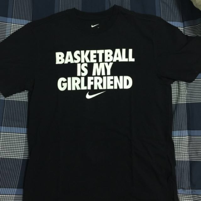 basketball is my girlfriend nike