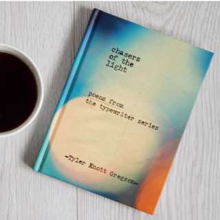 Chasers of The Light: Poems From the Typewriter Series by Tyler Knott Gregson  || PRE-ORDER