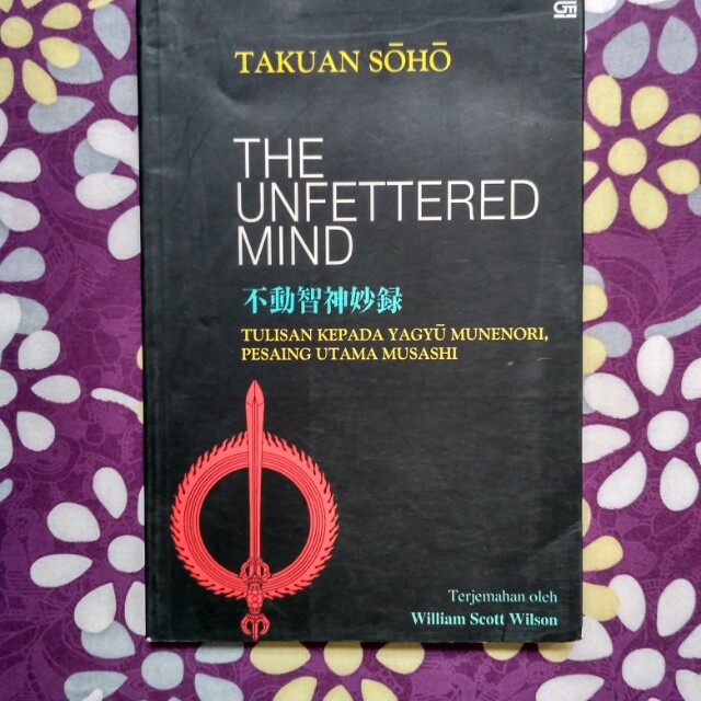 The Book Of Five Rings Miyamoto Musashi The Unfettered Mind