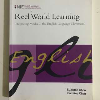 Reel World Learning (Choo & Chan, 2008)