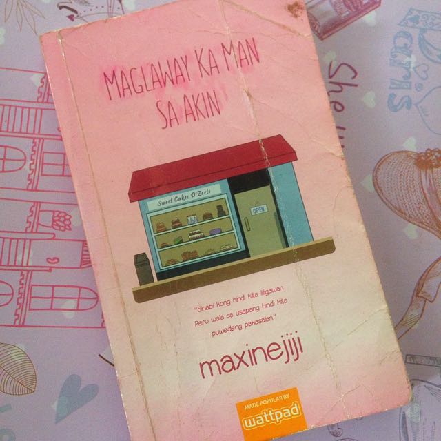 Maglaway Ka Man Sa Akin By Maxinejiji Books Books On Carousell