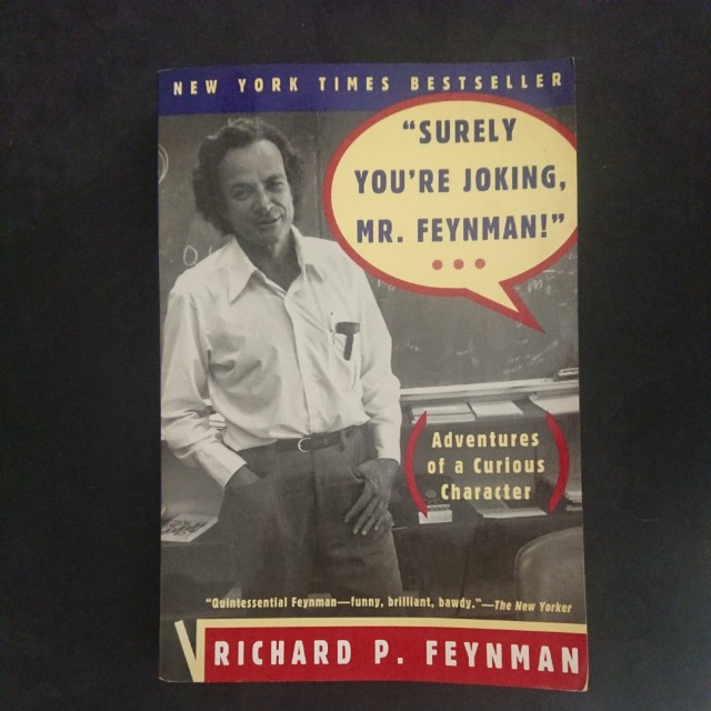 Surely You Re Joking Mr Feynman Adventures Of A Curious