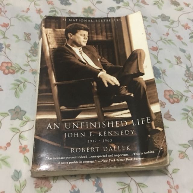 An Unfinished Life John F Kennedy By Robert Dallek Books Books On Carousell