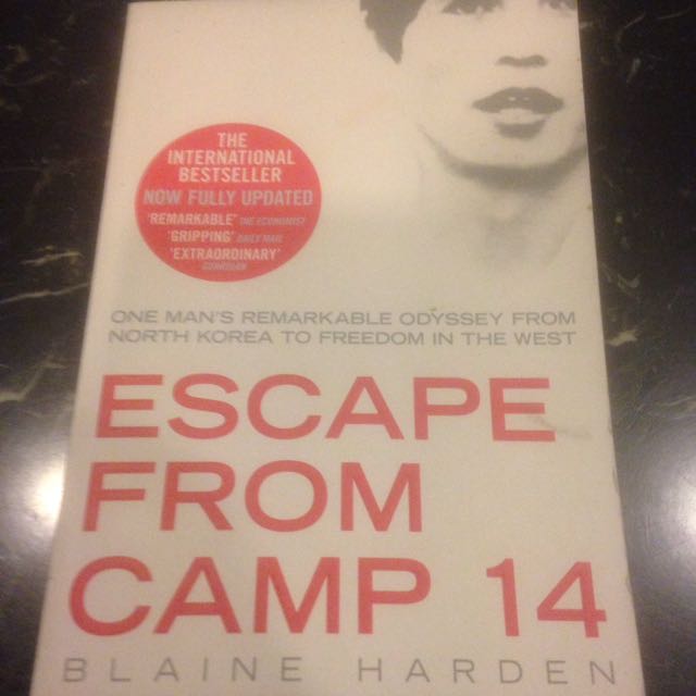 Escape From Camp 14 True Story Of One Man S Remarkable Odyssey
