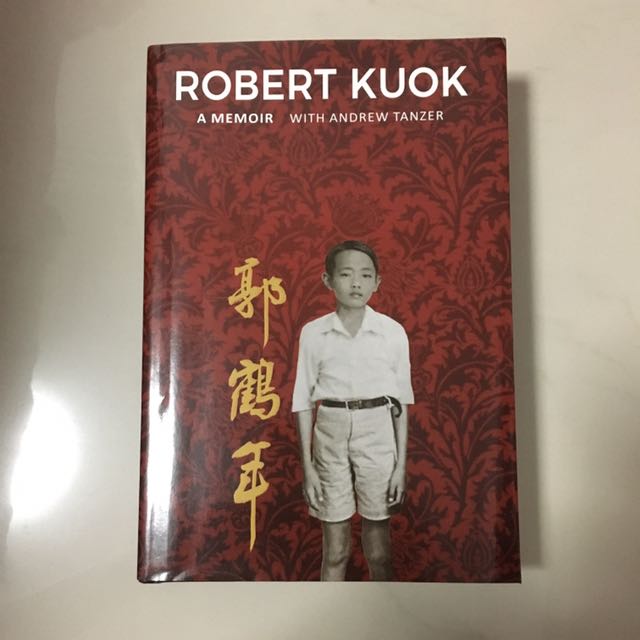 Brand New Robert Kuok A Memoir With Andrew Tanzer English Books Stationery Fiction On Carousell